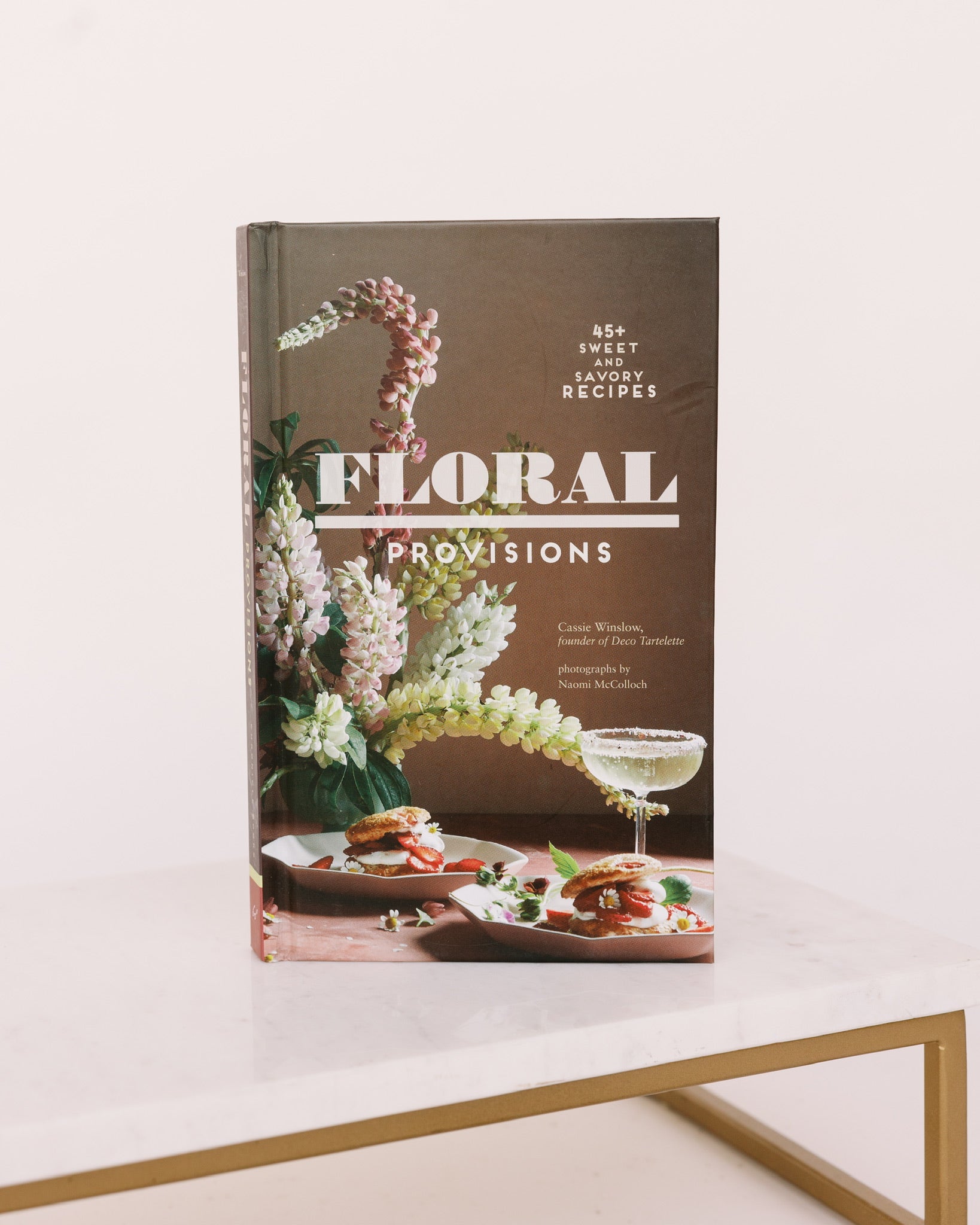 Floral Provisions - 45+ Sweet and Savory Recipes